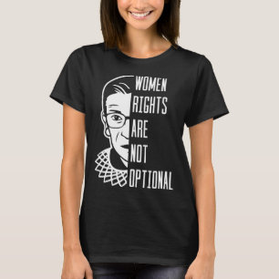 Women Rights Are Not Optional Radical Feminist Rut T-Shirt