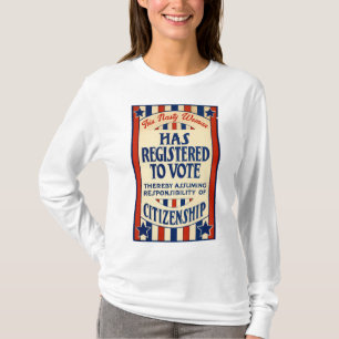 Women Rights Registered To Vote Nasty Women Vote T-Shirt