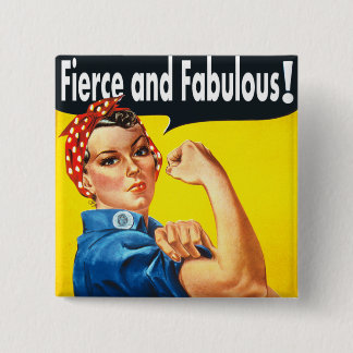 Women Rights Rosie The Riveter Fierce and Fabulous 15 Cm Square Badge