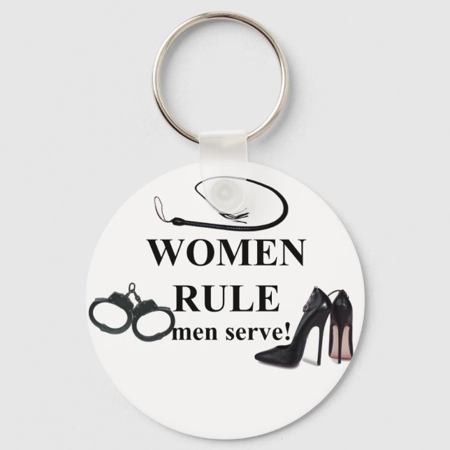 WOMEN RULE MEN SERVE KEY RING (Front)