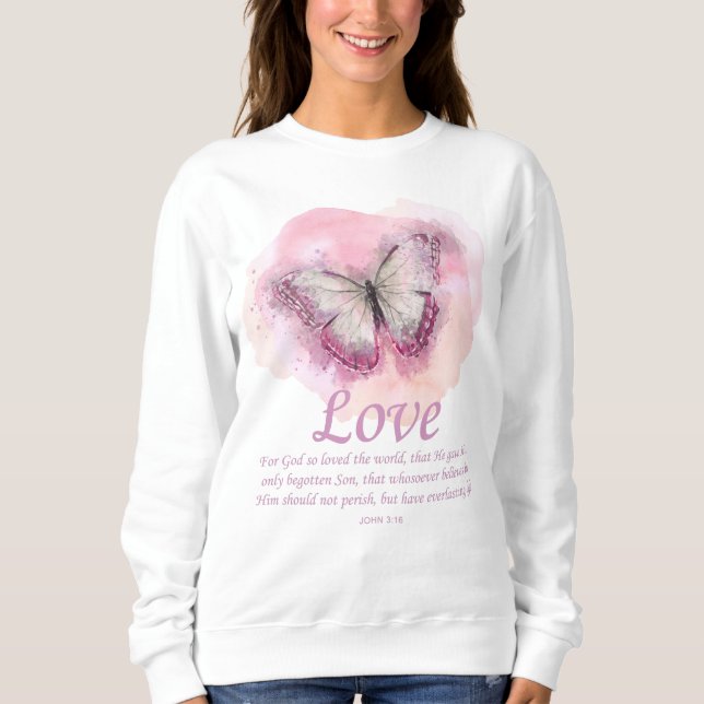 Women’s Christian Butterfly Bible Verse: Love Sweatshirt (Front)