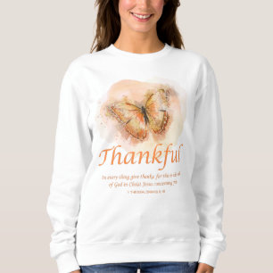 Women’s Christian Butterfly Bible Verse: Thankfu Sweatshirt