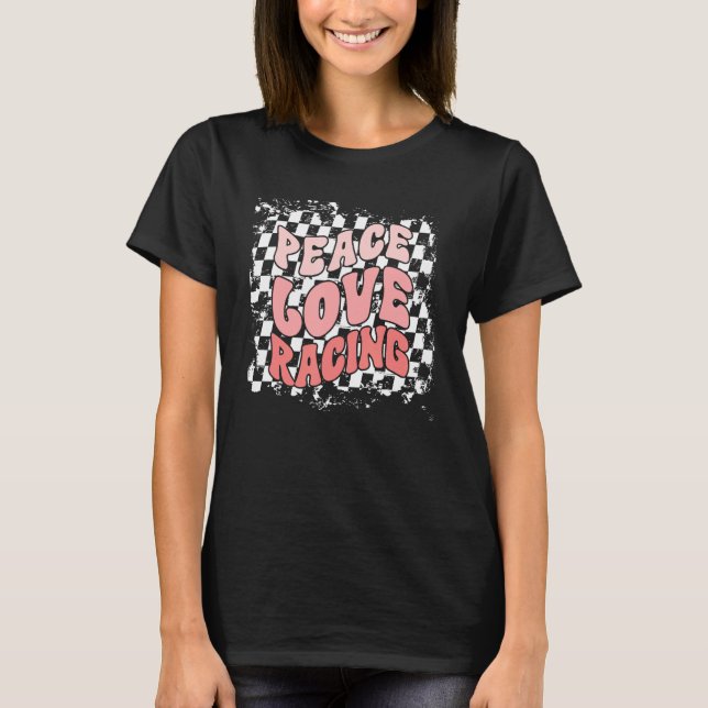 Women s Racing Kids Girls Peace Love Racing Race F T-Shirt (Front)