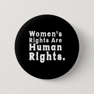 Women s Rights are Human Rights Roe v Wade 6 Cm Round Badge