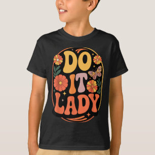 Women Shirt It Motivational Empowerment Slogan