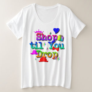 Women Shop 'Til You Drop Graphic T Shirt