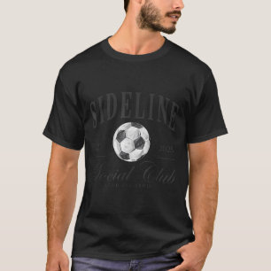 Women Sideline Social Club Soccer Mom Game Day Mot T-Shirt