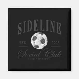 Women Sideline Social Club Soccer Mum Game Day Mot Magnet