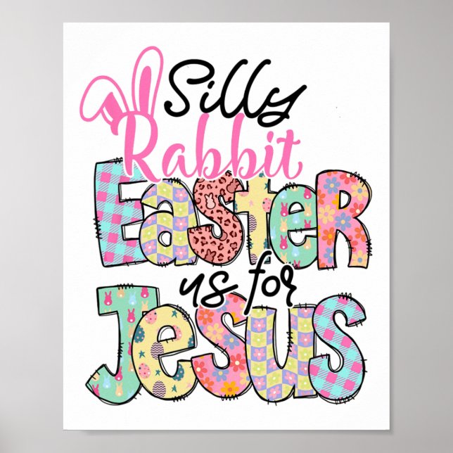 Women Silly Rabbit Easter Is For Jesus Christian E Poster (Front)