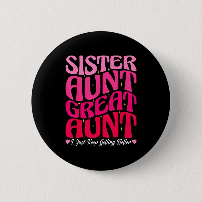 Women Sister Aunt Great Aunt New Auntie Mothers Da 6 Cm Round Badge (Front)