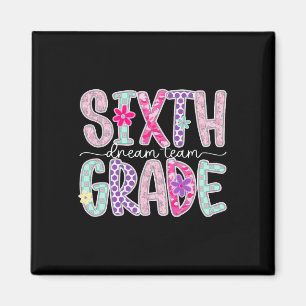 Women Sixth Grade Dream Team Floral Teacher Back T Magnet