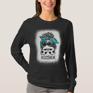 Women Soccer Mum Messy Bun Soccer  Mother's Day T-Shirt