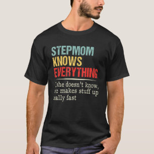 Women Stepmom Knows Everything Birthday Mother's T-Shirt