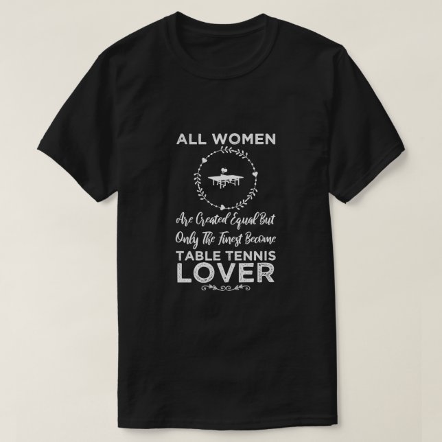 Women Table Tennis Lover Funny Design For Gift 1 T-Shirt (Design Front)
