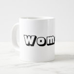 Women Text Name Black Text Colour Speciality Mug<br><div class="desc">Women Text Name Black Text Colour Speciality Mug

Style jumbo

Pakenham font,  Comfortable grip</div>