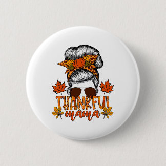 Women Thanksgiving Messy Bun Hair Fall Mama 6 Cm Round Badge