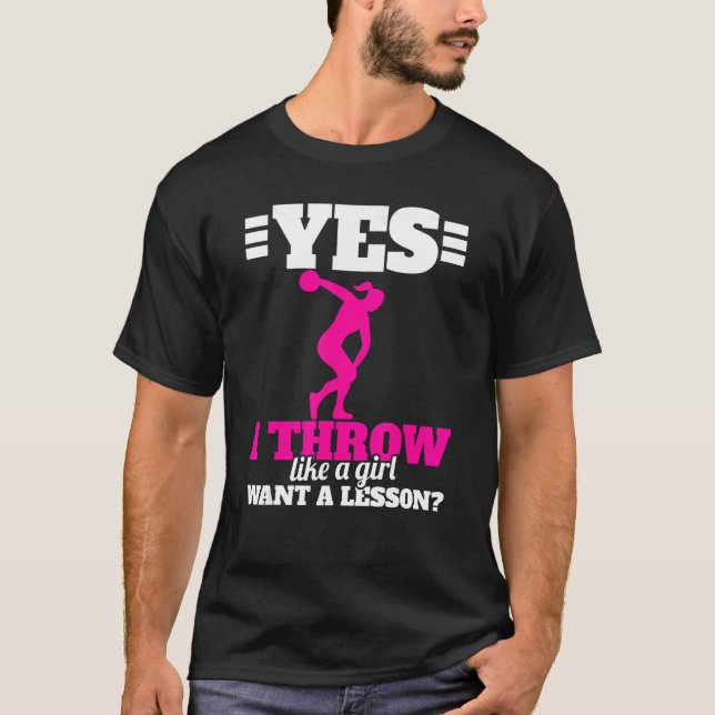 Women Thrower Track And Field Discus I Throw Like  T-Shirt (Front)