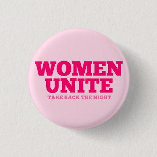 "Women Unite - Take Back The Night" (text only) 3 Cm Round Badge