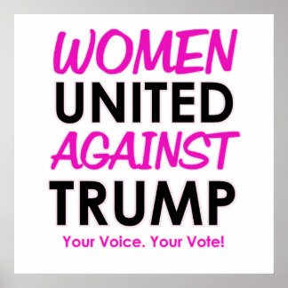 Women United Against Trump Poster