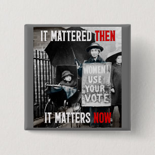 Women! Use Your Vote! Undated 15 Cm Square Badge