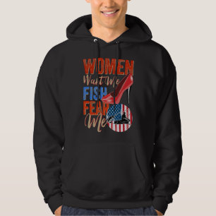 Women Want Me Fish Fear Me 472 Hoodie