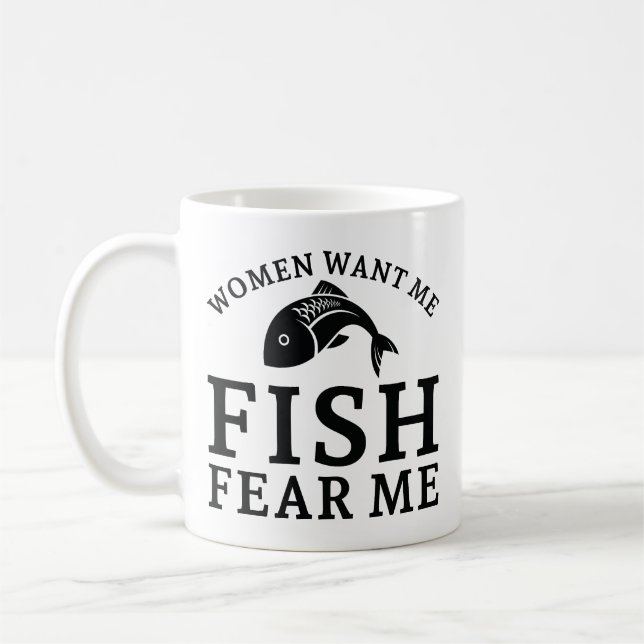 Women Want Me Fish Fear Me Coffee Mug (Left)