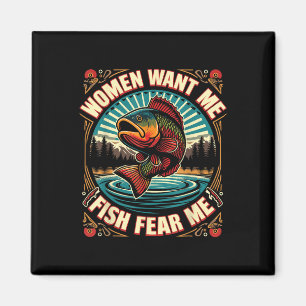 Women Want Me Fish Fear Me Retro Vintage Fishing Magnet