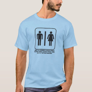 Women Wearing Capes in the Bathroom Funny Tshirt