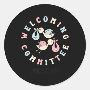 Women Welcoming Committee Labour And Delivery Nurs Classic Round Sticker
