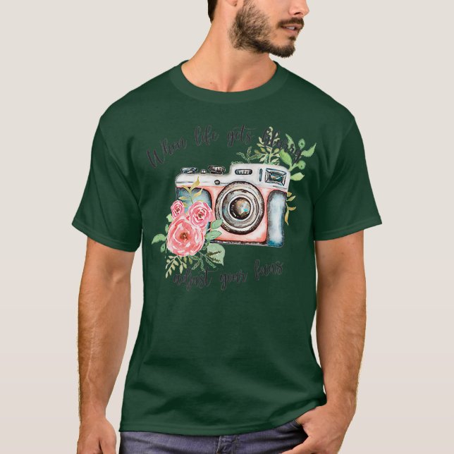 Women When Life Gets Blurry Adjust Your Focus T-Shirt (Front)