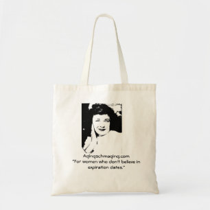 Women who don't believe in expiration dates tote. tote bag