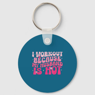 Women Workout Because Husband Fitness Gym Key Ring