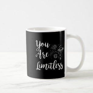 Women You Are Limitless Amazing Motivational  Coffee Mug