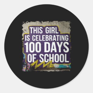 Womens 100th Day Funny Outfit For Girls 100 Days O Classic Round Sticker