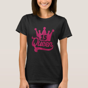 Womens 15th Birthday Queen Girls Happy Birthday Pa T-Shirt