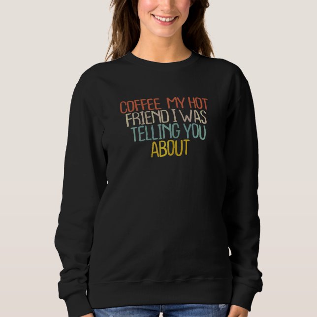 Womens 2022 Sarcastic Sarcasm Mum  Coffee Maker Sweatshirt (Front)