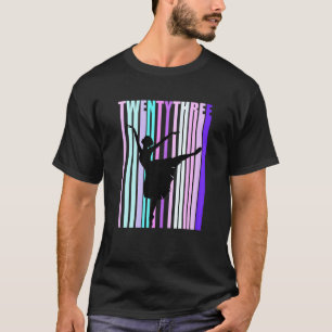 Womens 23rd Dance Birthday For Women Elegant Class T-Shirt