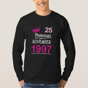Womens 25th Birthday Pink Princesses Are Born In N T-Shirt