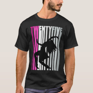 Womens 25th Dance Birthday Dancer Queen Modern Dan T-Shirt