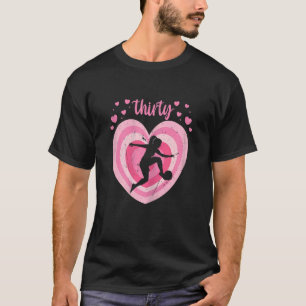 Womens 30 Year Old Cute Soccer Birthday Girl 30th  T-Shirt