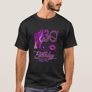 Womens 30th Birthday Squad High Heels T-Shirt