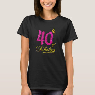 Womens 40 And Fabulous Diamond Crown Happy 40th Bi T-Shirt