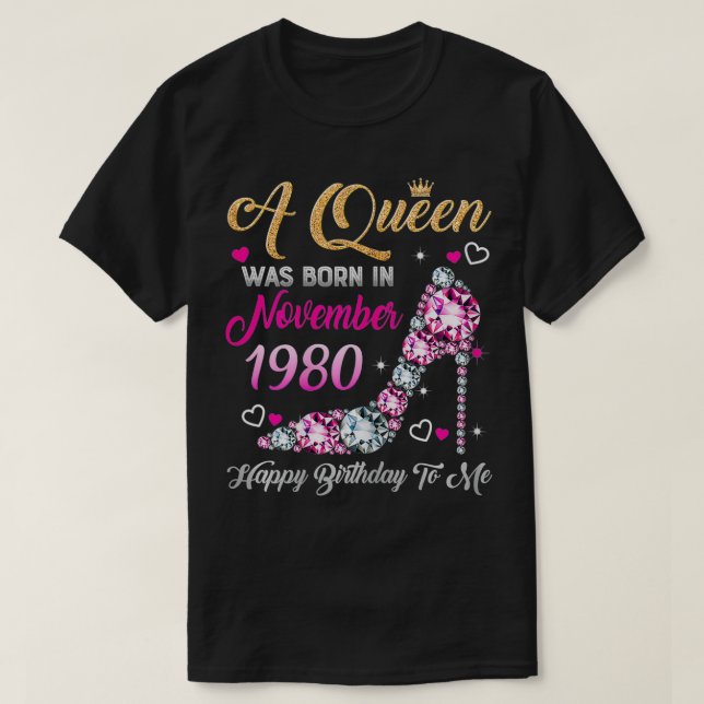 Womens 40 Birthday Queen November 1980 Happy Birth T-Shirt (Design Front)