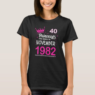 Womens 40th Birthday Pink Princesses Are Born In N T-Shirt