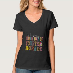 Womens 4th Fourth Grade Happy 100th Day Of School T-Shirt
