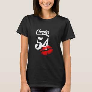 Womens 54th Birthday Lips Chapter 54 Years Old 196 T-Shirt