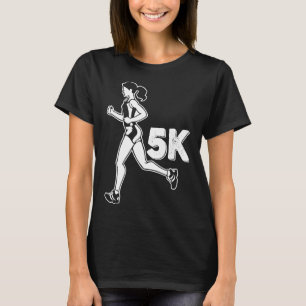 Women's 5K Marathon Runner Race Running T-Shirt