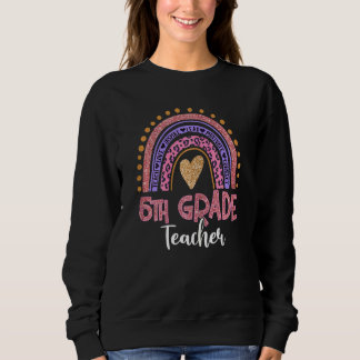 Womens 5th Grade Teacher Leopard Pink Rainbow Back Sweatshirt