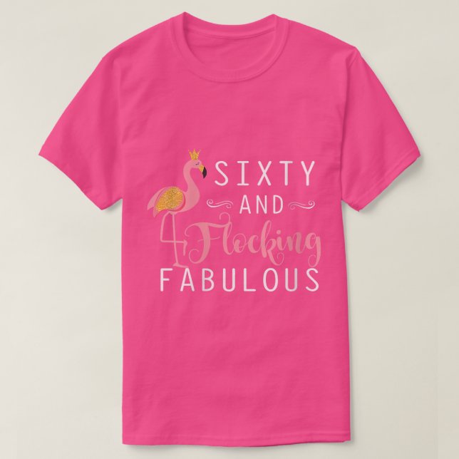 Womens 60th Birthday Gifts Women Flamingo Sixty Fl T-Shirt (Design Front)