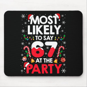 Womens 67 Funny Christmas Meme Most Likely To Say  Mouse Pad